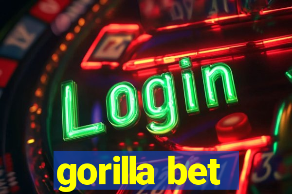 gorilla bet