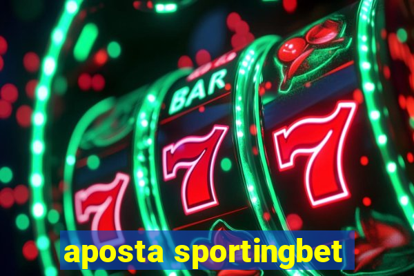 aposta sportingbet