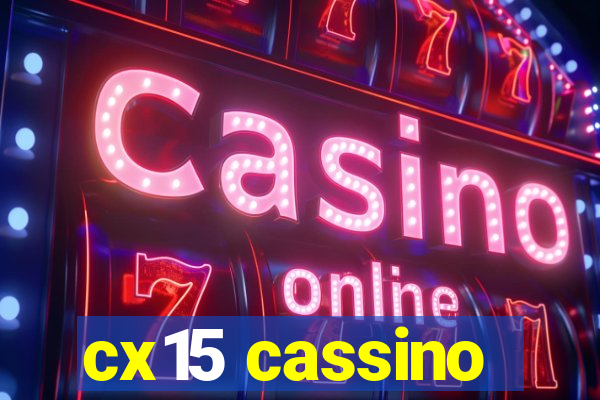 cx15 cassino