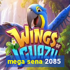 mega sena 2085