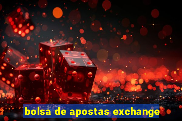 bolsa de apostas exchange