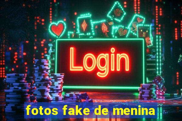 fotos fake de menina