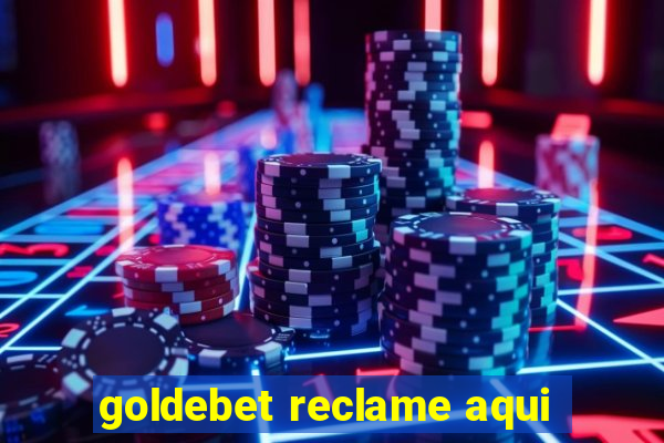 goldebet reclame aqui