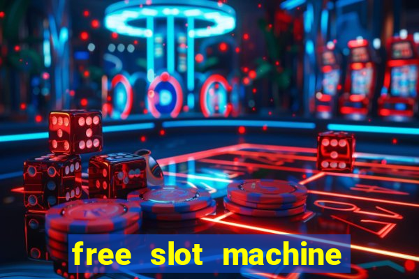 free slot machine games gratis