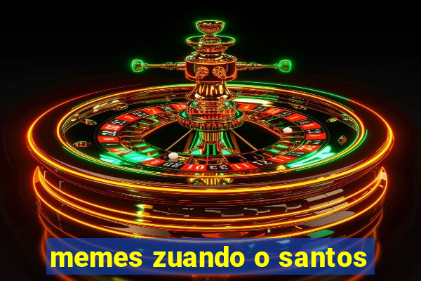 memes zuando o santos