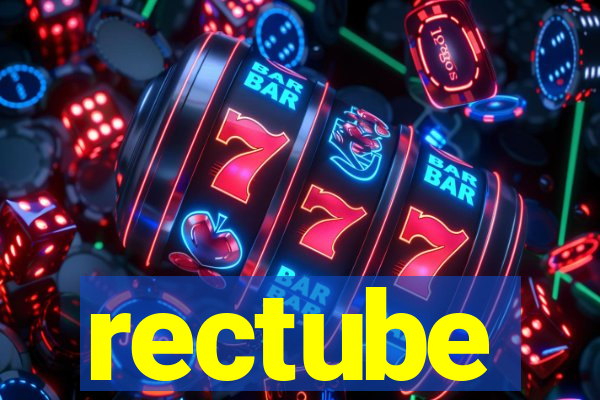 rectube