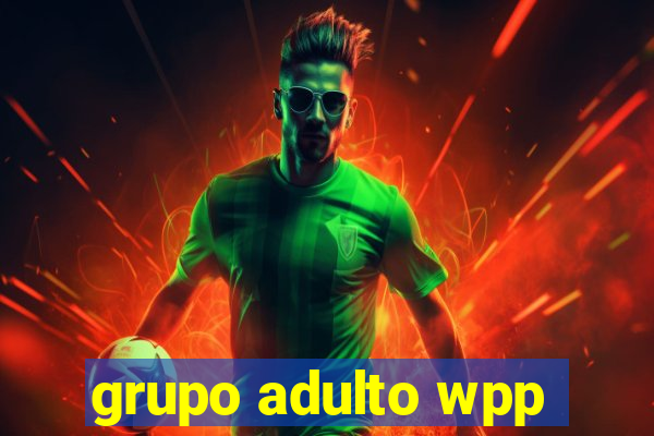 grupo adulto wpp