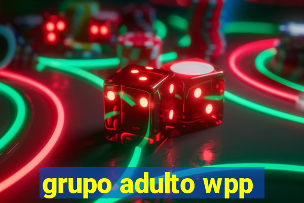 grupo adulto wpp