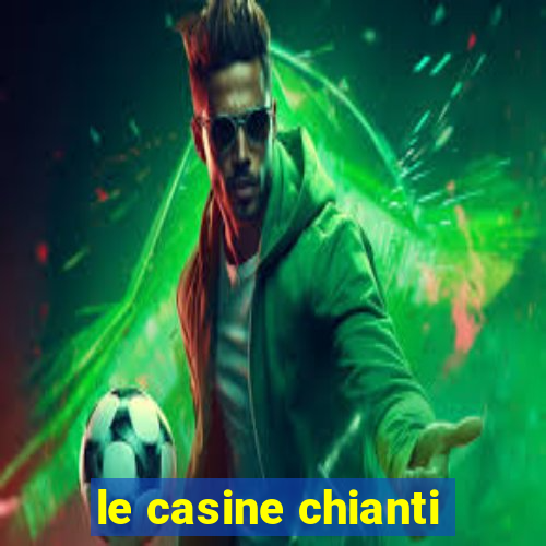 le casine chianti