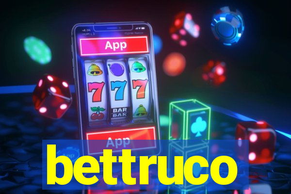 bettruco