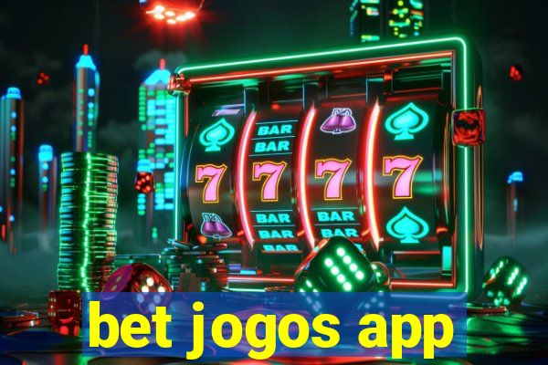 bet jogos app