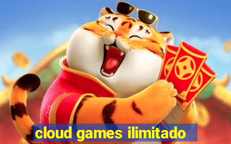 cloud games ilimitado