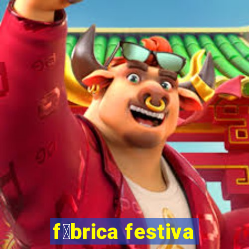 f谩brica festiva