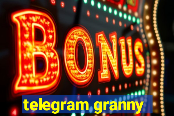 telegram granny