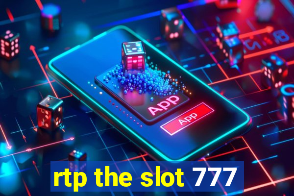 rtp the slot 777