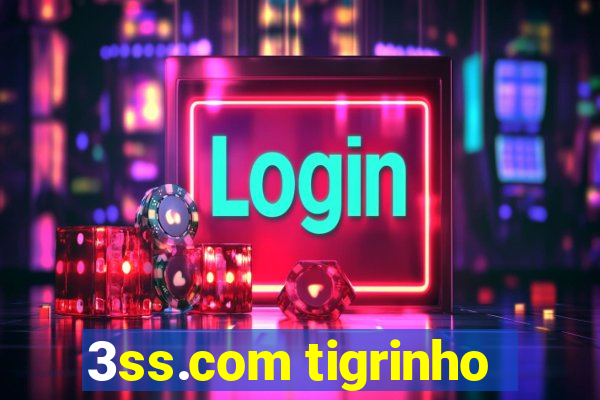 3ss.com tigrinho