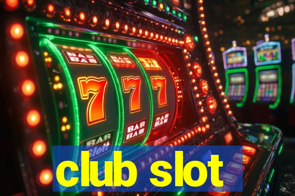 club slot