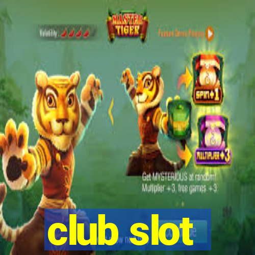 club slot