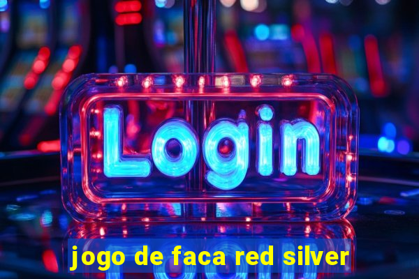 jogo de faca red silver