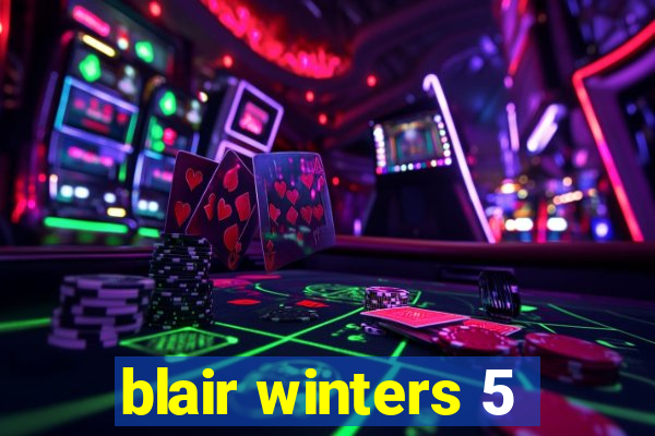 blair winters 5