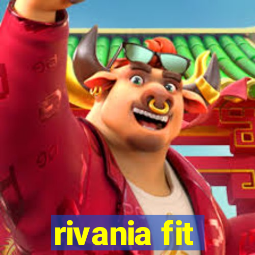 rivania fit