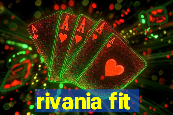 rivania fit