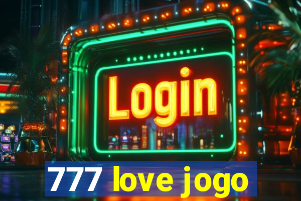 777 love jogo