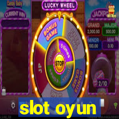 slot oyun