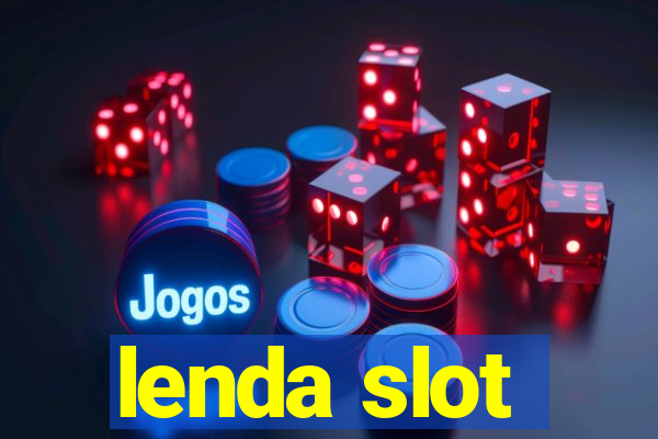 lenda slot