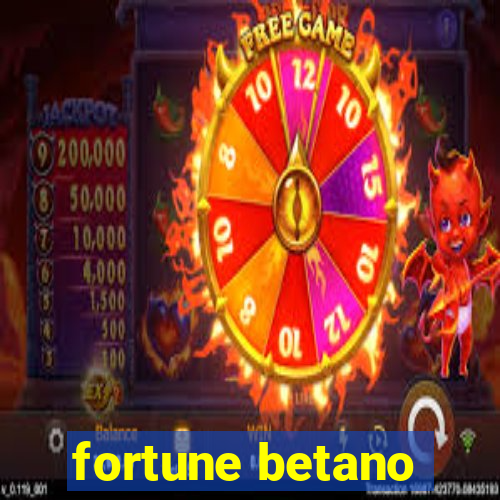 fortune betano