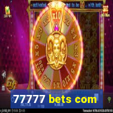 77777 bets com