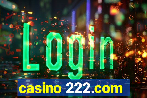 casino 222.com