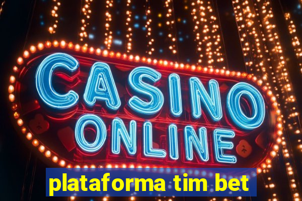 plataforma tim bet