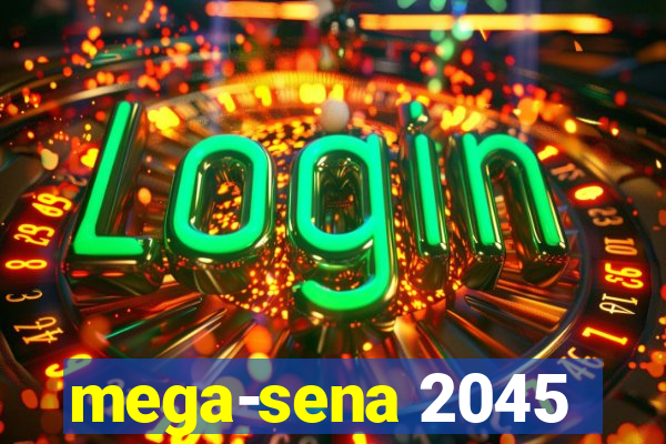 mega-sena 2045