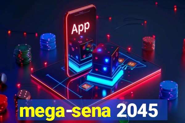 mega-sena 2045