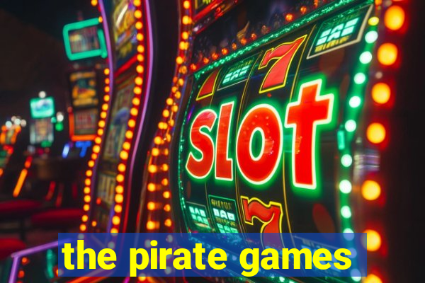 the pirate games