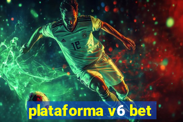 plataforma v6 bet