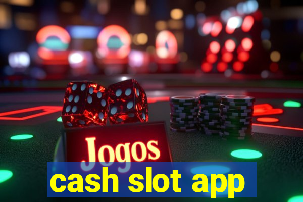 cash slot app