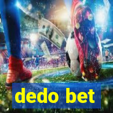 dedo bet