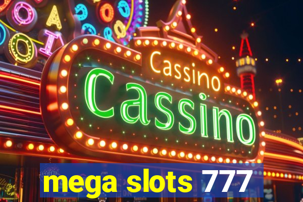 mega slots 777