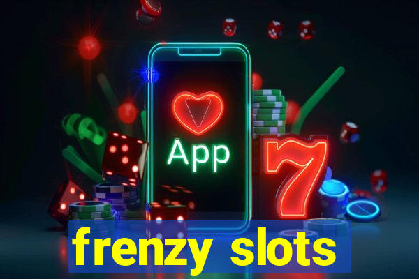 frenzy slots