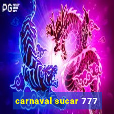 carnaval sucar 777