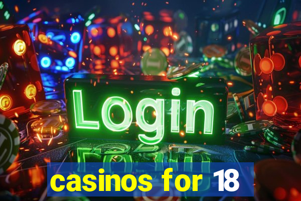 casinos for 18