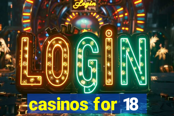 casinos for 18