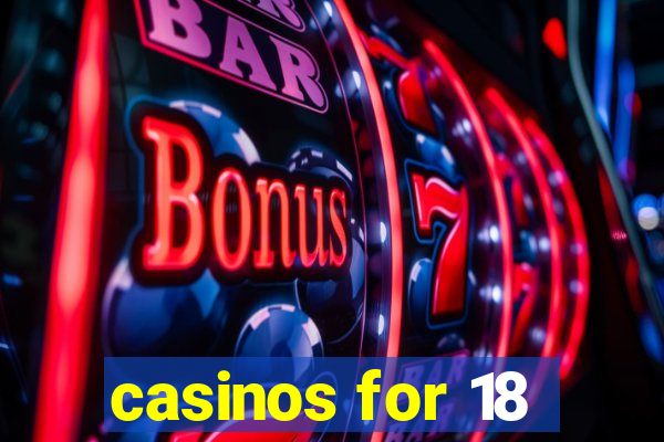 casinos for 18