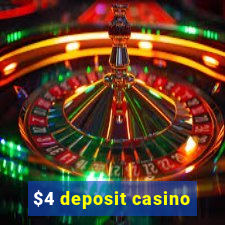 $4 deposit casino