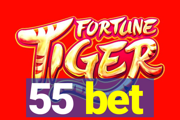 55 bet