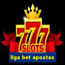 liga bet apostas