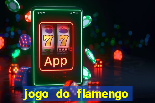 jogo do flamengo ao vivo multicanais