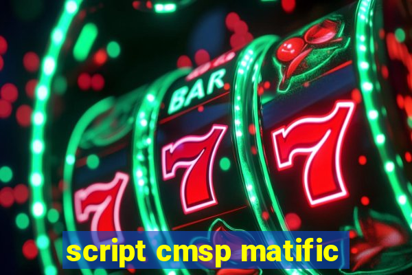 script cmsp matific